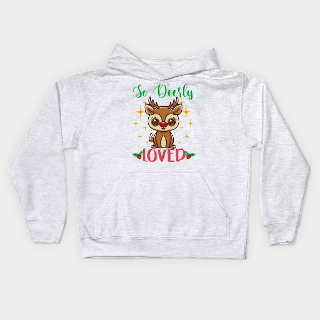 Reindeer So Deerly Loved Cute Christmas Gift Kids Hoodie by E